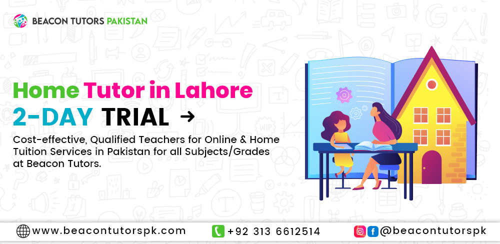 Home Tutor In Lahore With A 2 Day Trial Beacon Tutors 