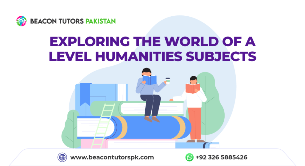 Exploring The World Of A Level Humanities Subjects Beacon Tutors