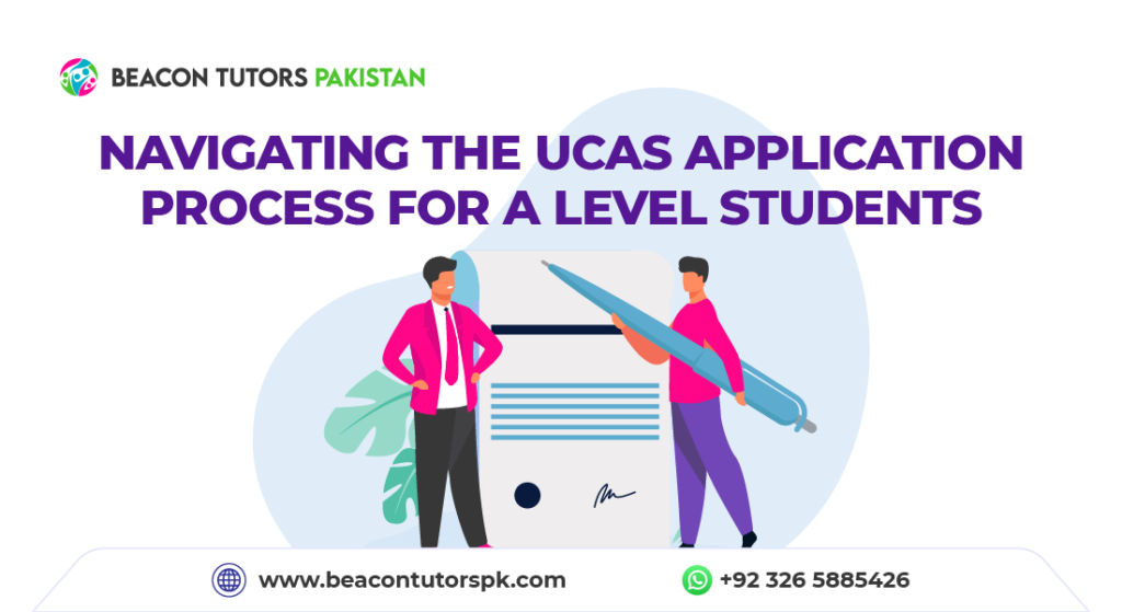 Navigating The UCAS Application Process For A Level Students Beacon 