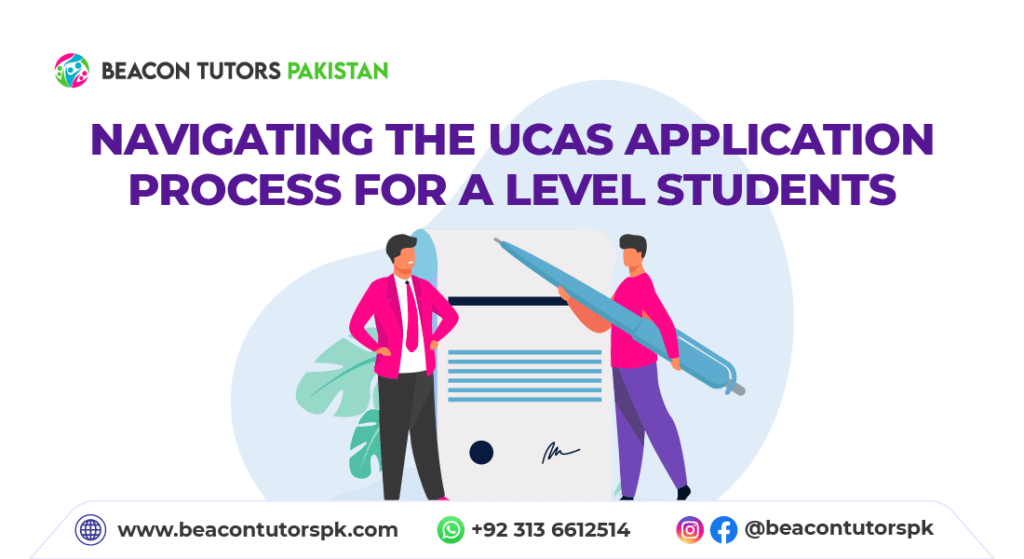 Navigating the UCAS Application Process for A Level Students