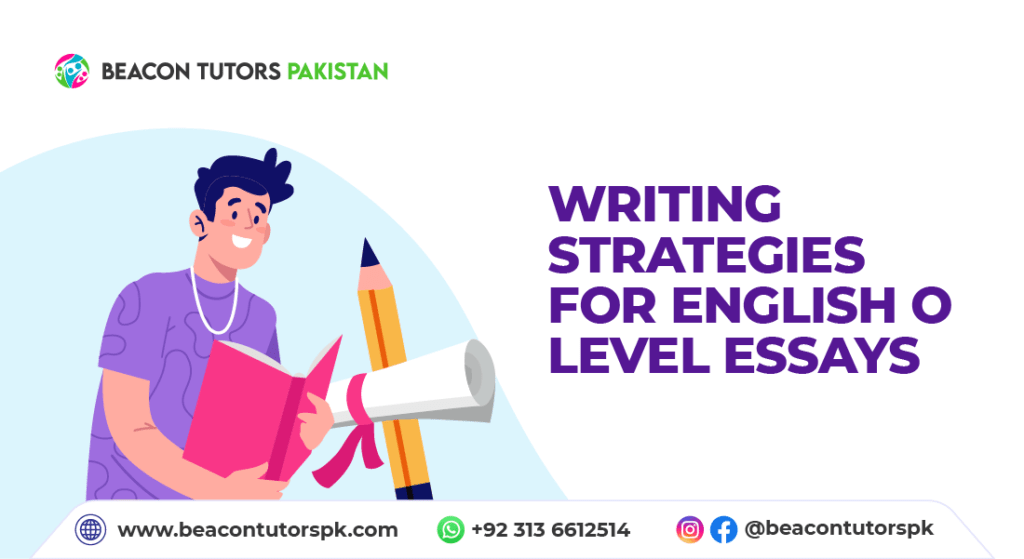 Writing Strategies for English O Level Essays