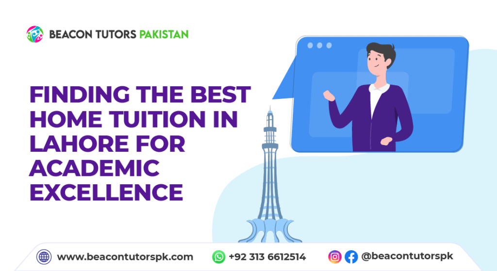 Best Home Tuition in Lahore for Academic Excellence