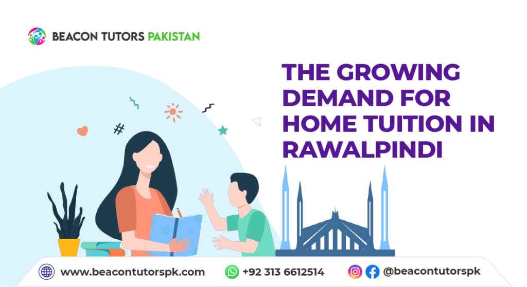 Growing Demand for Home Tuition in Rawalpindi