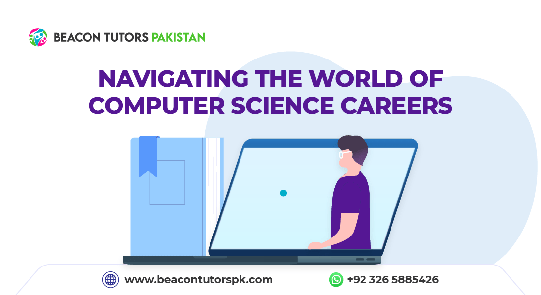 Navigating The World Of Computer Science Careers Beacon Tutors