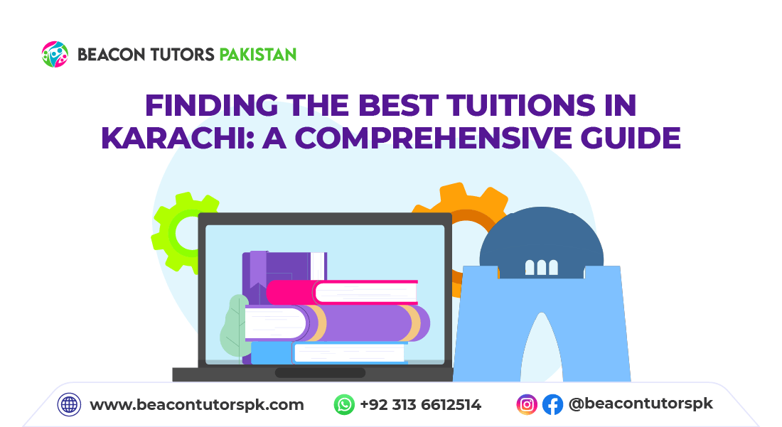 Finding the Best Tuitions in Karachi A Comprehensive Guide