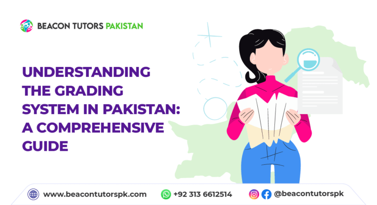 Understanding the Grading System in Pakistan - Beacon Tutors
