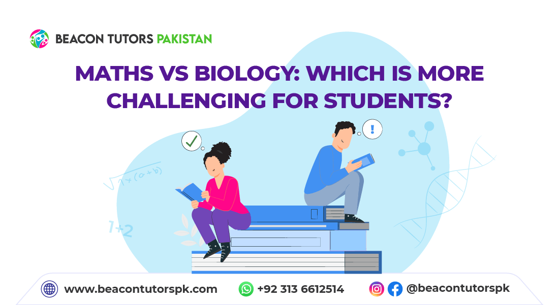 Maths vs Biology Which is More Challenging for Student