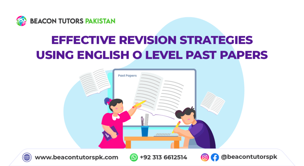 Effective Revision Strategies Using English O Level Past Papers