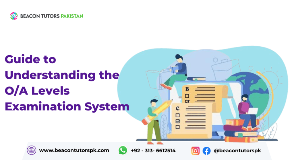 Understanding the O and A Levels Examination System